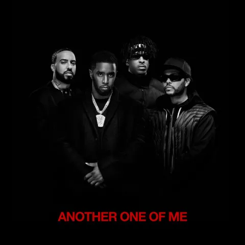Diddy, The Weeknd, & French Montana featuring 21 Savage — Another One Of Me cover artwork