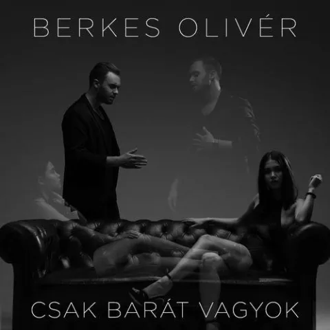 Olivér Berkes — Csak barát vagyok cover artwork