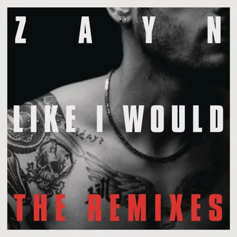 ZAYN — LIKE I WOULD (Oliver Nelson Remix) cover artwork