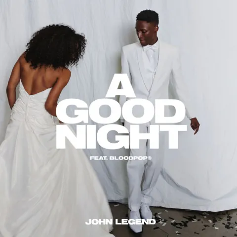John Legend ft. featuring BloodPop® A Good Night cover artwork
