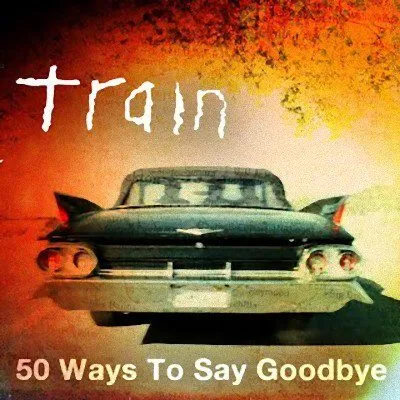 Train — 50 Ways to Say Goodbye cover artwork