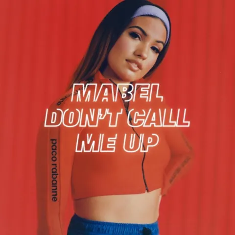 Mabel — Don&#039;t Call Me Up cover artwork