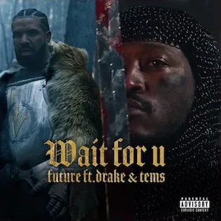 Future ft. featuring Drake & Tems WAIT FOR U cover artwork