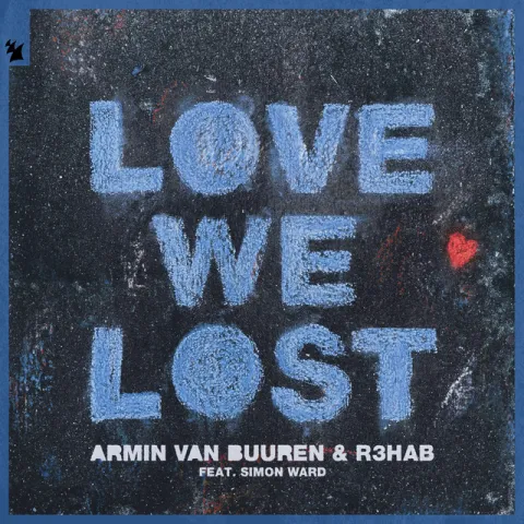 Armin van Buuren & R3HAB featuring Simon Ward — Love We Lost cover artwork