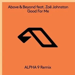 Above &amp; Beyond featuring Zoe Johnston — Good For Me (ALPHA 9 Remix) cover artwork