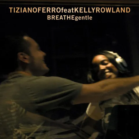 Tiziano Ferro featuring Kelly Rowland — Breathe Gentle cover artwork