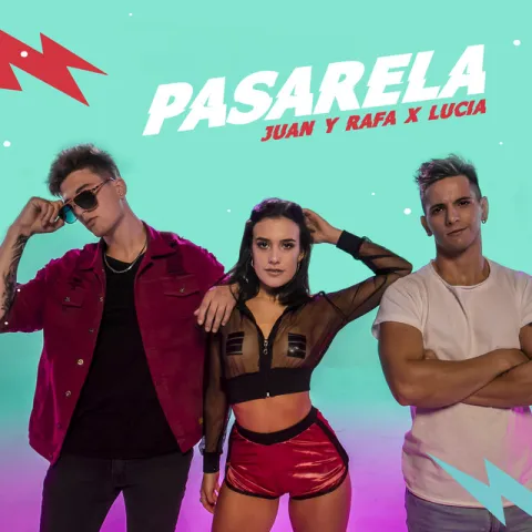 Juan y Rafa & Lucia — Pasarela cover artwork
