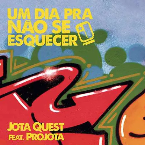 Jota Quest featuring Projota — Um Dia Pra Não Se Esquecer cover artwork