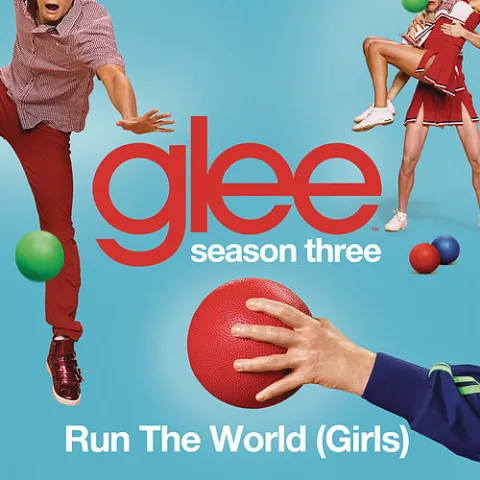 Glee Cast — Run The World (Girls) cover artwork