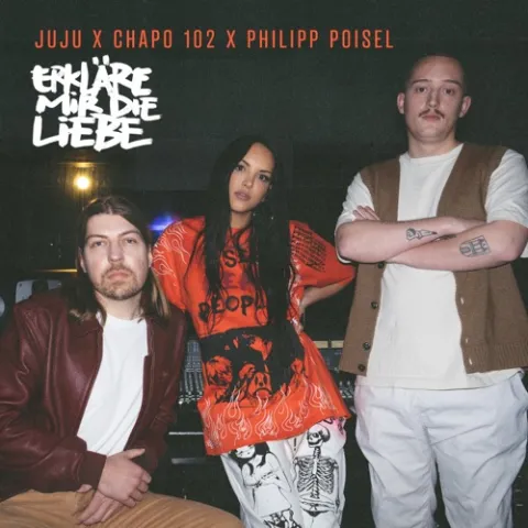 Juju, Chapo102, & Philipp Poisel — Erkläre mir die Liebe cover artwork