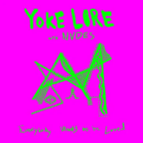 Yoke Lore & NVDES Everybody Wants to Be Loved cover artwork