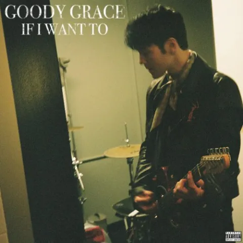 Goody Grace — If I Want To cover artwork