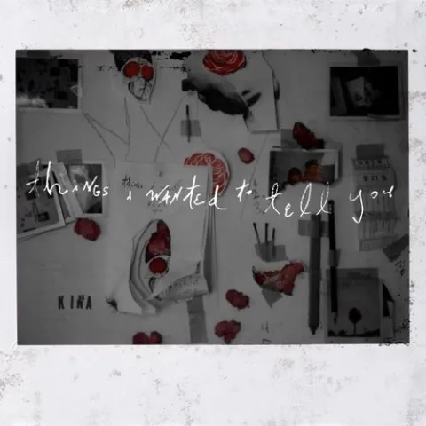 Kina Things I Wanted To Tell You (EP) cover artwork