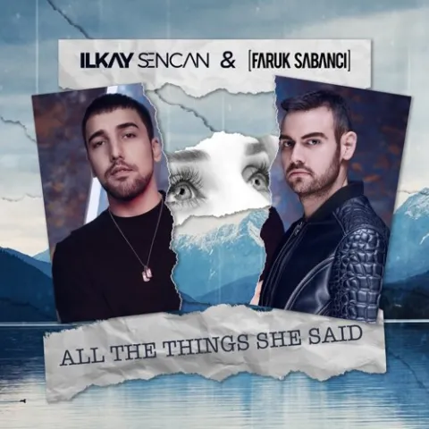 Ilkay Sencan & Faruk Sabanci — All The Things She Said cover artwork