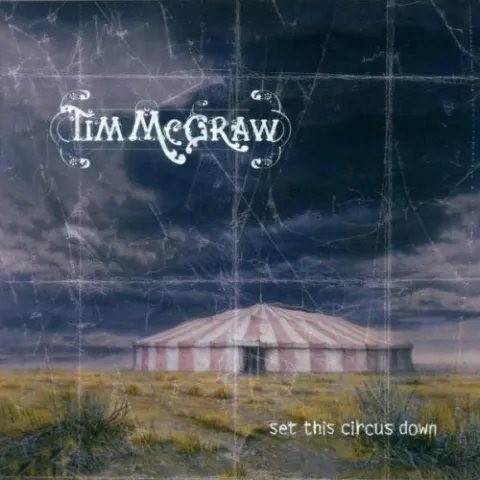 Tim McGraw Set The Circus Down cover artwork