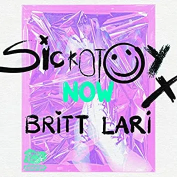 SICKOTOY & Britt Lari — Now cover artwork