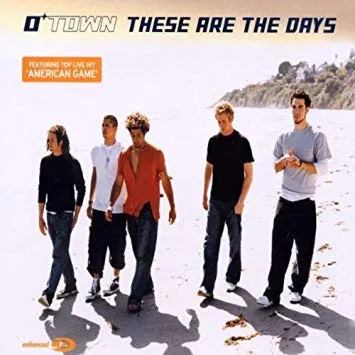 O-Town — These Are the Days cover artwork
