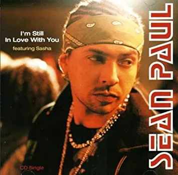 Sean Paul featuring Sasha — I&#039;m Still In Love With You cover artwork