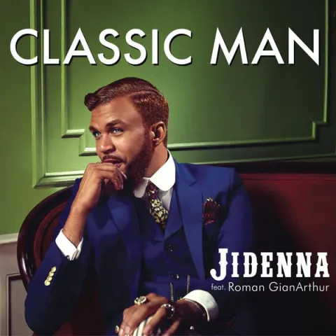 Jidenna featuring Roman GianArthur — Classic Man cover artwork