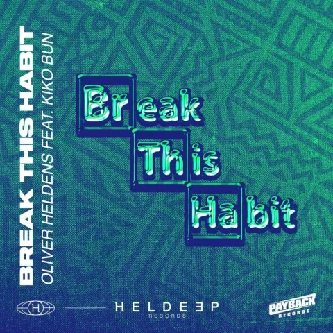 Oliver Heldens featuring Kiko Bun — Break This Habit cover artwork