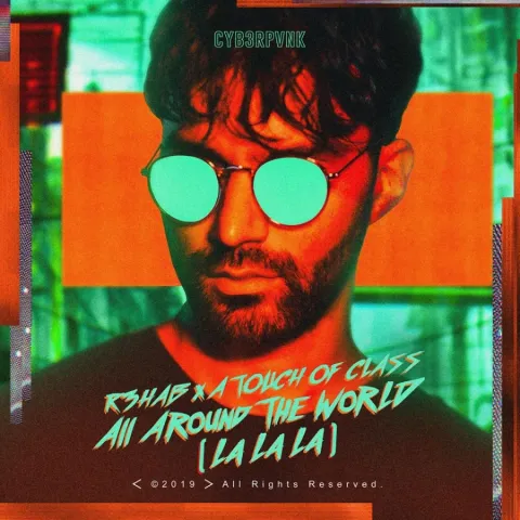 R3HAB & A Touch Of Class — All Around The World (La La La) cover artwork