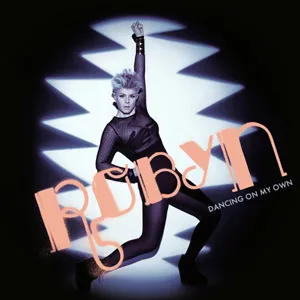 Robyn – Dancing On My Own song cover artwork