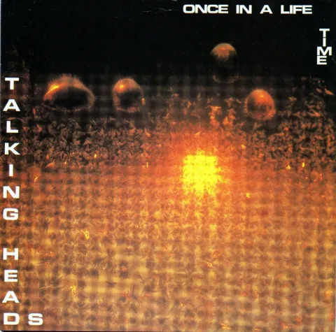 Talking Heads Once in a Lifetime cover artwork