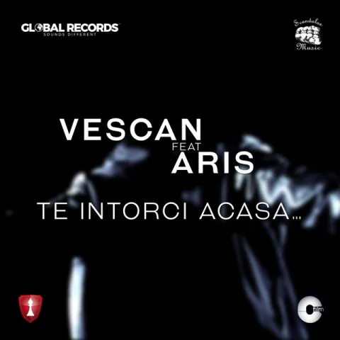 Vescan featuring Aris — Te Intorci Acasa... cover artwork