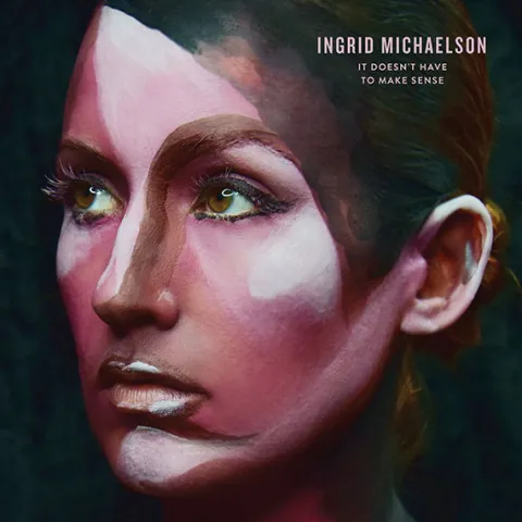 Ingrid Michaelson It Doesn’t Have To Make Sense cover artwork