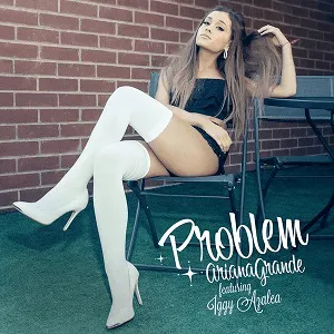 Ariana Grande featuring Iggy Azalea — Problem cover artwork