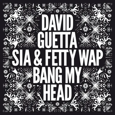 David Guetta featuring Sia & Fetty Wap — Bang My Head cover artwork