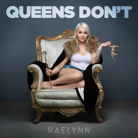 RaeLynn — Queens Don&#039;t cover artwork
