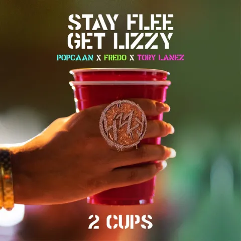 Stay Flee Get Lizzy, Popcaan, Fredo, & Tory Lanez — 2 Cups cover artwork