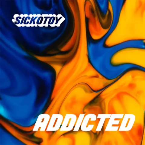 SICKOTOY featuring Minelli — Addicted cover artwork
