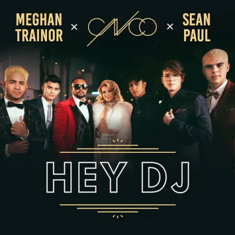CNCO, Meghan Trainor, & Sean Paul — Hey DJ (Remix) cover artwork