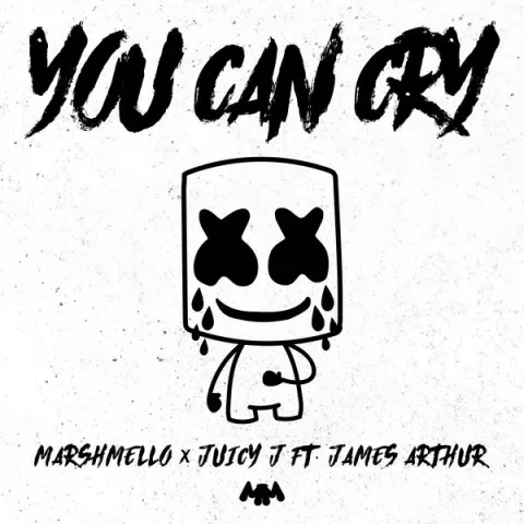 Marshmello & Juicy J featuring James Arthur — You Can Cry cover artwork