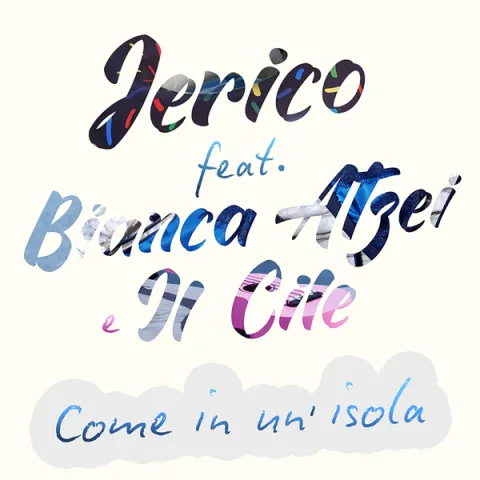Jericó featuring Bianca Atzei & Il Cile — Come In Un&#039;Isola cover artwork