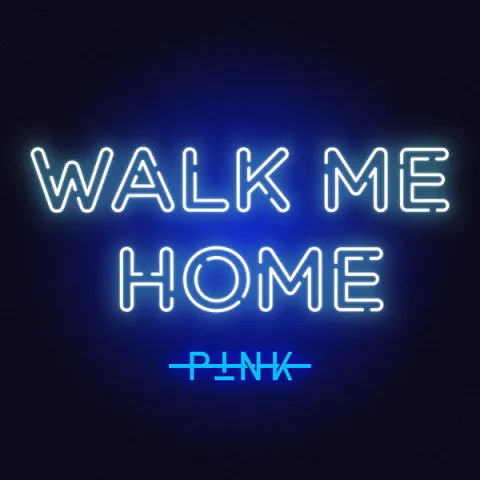 P!nk Walk Me Home cover artwork