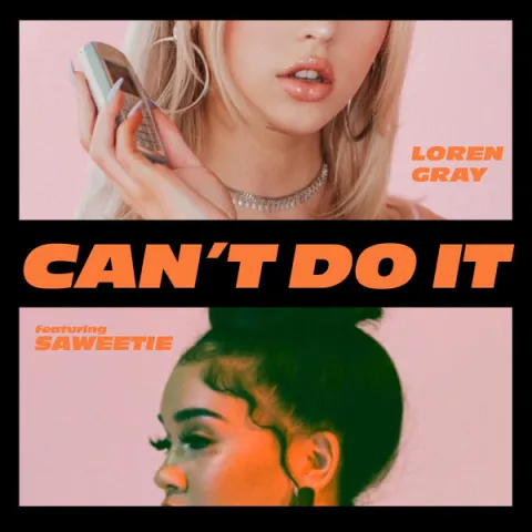 Loren Gray featuring Saweetie — Can&#039;t Do It cover artwork