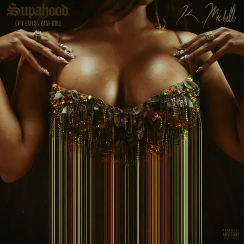 K. Michelle ft. featuring City Girls & Kash Doll Supahood cover artwork