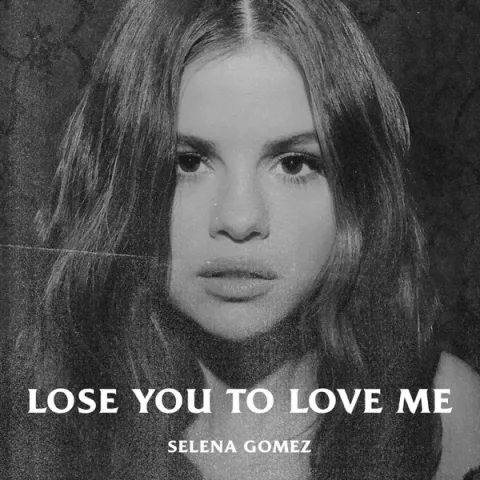 Selena Gomez Lose You To Love Me cover artwork