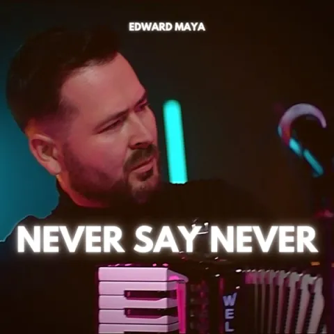 Edward Maya featuring Violet Light — Never Say Never cover artwork