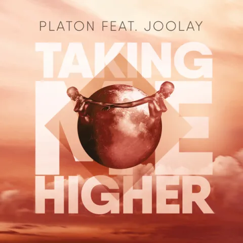 Platon featuring JOOLAY — Taking Me Higher cover artwork
