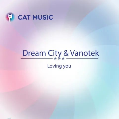 Dream City & Vanotek — Loving You cover artwork