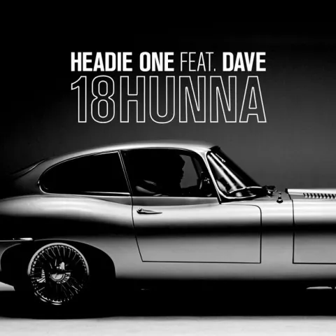 Headie One featuring Dave — 18HUNNA cover artwork