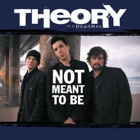 Theory of a Deadman — Not Meant to Be cover artwork