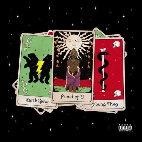 EARTHGANG featuring Young Thug — Proud Of U cover artwork
