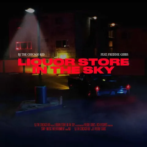 BJ The Chicago Kid featuring Freddie Gibbs — Liquor Store In The Sky cover artwork
