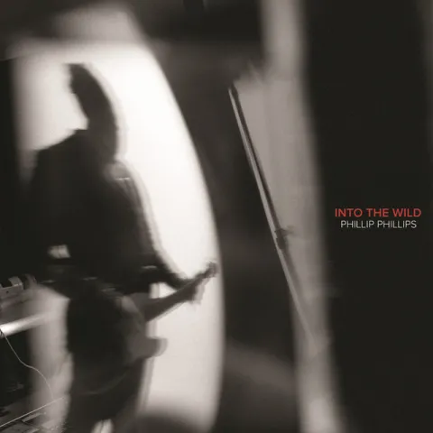 Phillip Phillips — Into The Wild cover artwork
