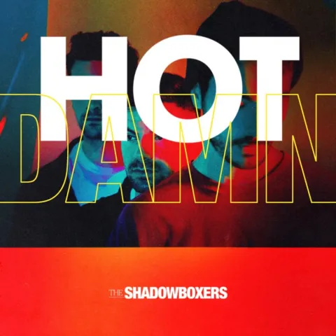 The Shadowboxers — Hot Damn! cover artwork